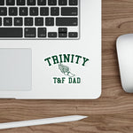 Die-Cut Stickers - Trinity T&F Dad