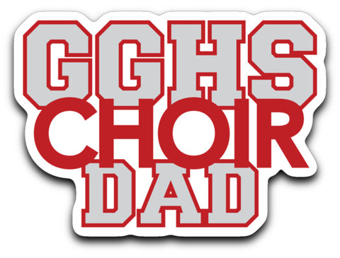 Stickers - GGHS Choir Dad