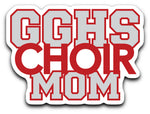 Sticker - GGHS Choir Mom