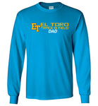 Gildan Long Sleeve T-Shirt - ET El Toro Track & Field Dad