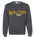 Gildan Crewneck Sweatshirt - ET El Toro Track & Field Mom