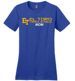 District Made Ladies Perfect Weight Tee - ET El Toro Track & Field Mom