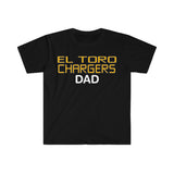 Gildan Unisex Softstyle T-Shirt 64000 - El Toro Chargers Dad
