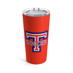 Tumbler 20oz - Big T Soccer